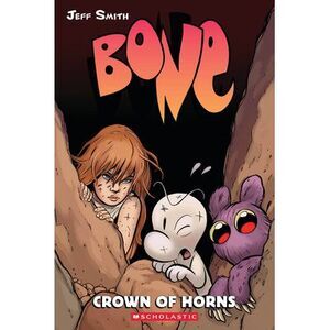 Crown of Horns: A Graphic Novel (Bone #9): Volume 9 -- Jeff Smith